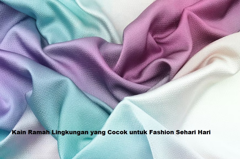 kain ramah lingkungan